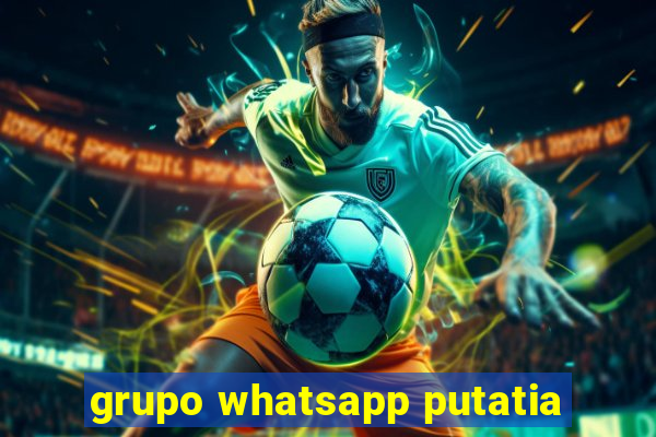 grupo whatsapp putatia